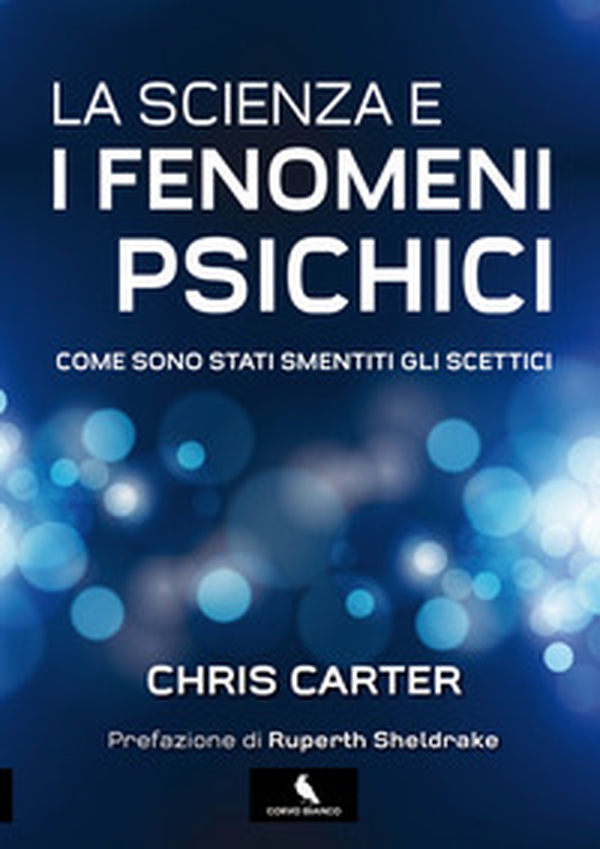 La scienza e i fenomeni psichici. Come sono stati smentiti gli scettici - Librerie.coop La scienza e i fenomeni psichici. Come sono stati smentiti gli scettici - Librerie.coop