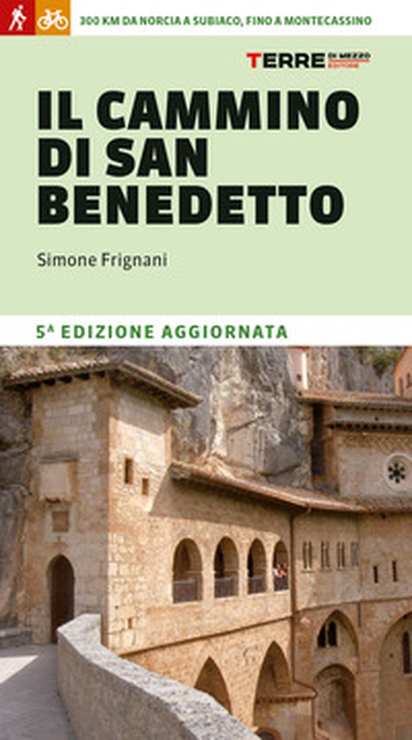 Il cammino di San Benedetto. 300 km da Norcia a Subiaco, fino a Montecassino - Librerie.coop Il cammino di San Benedetto. 300 km da Norcia a Subiaco, fino a Montecassino - Librerie.coop