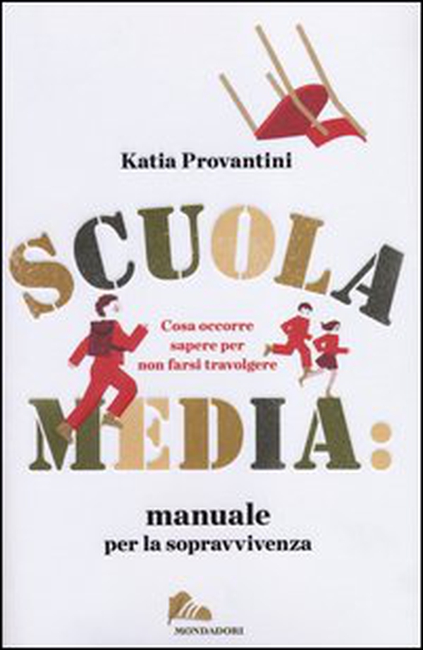 Scuola media: manuale per la sopravvivenza. Cosa occorre sapere per non farsi travolgere - Librerie.coop Scuola media: manuale per la sopravvivenza. Cosa occorre sapere per non farsi travolgere - Librerie.coop