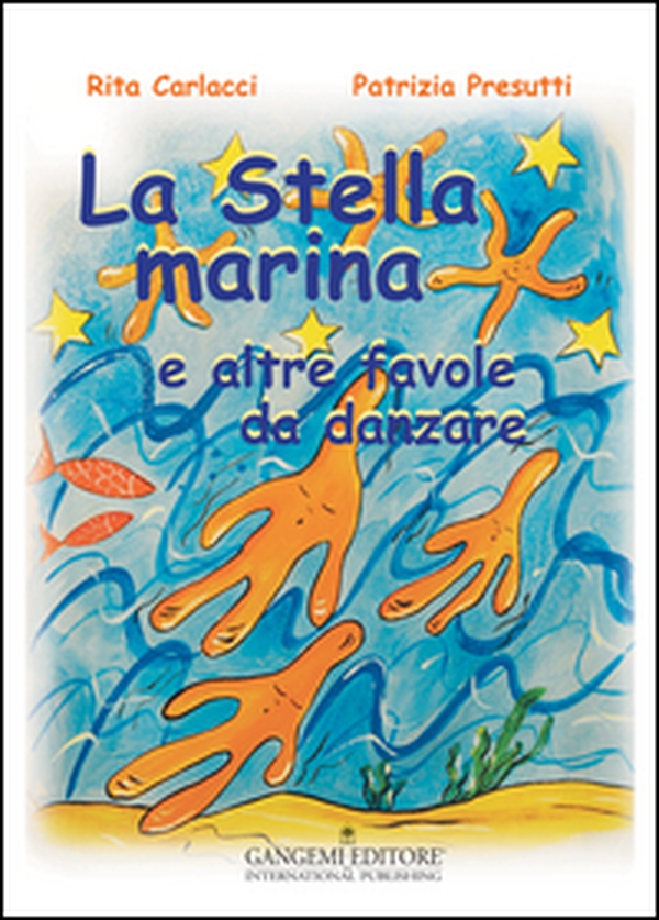 La stella marina e altre favole da danzare - Librerie.coop La stella marina e altre favole da danzare - Librerie.coop