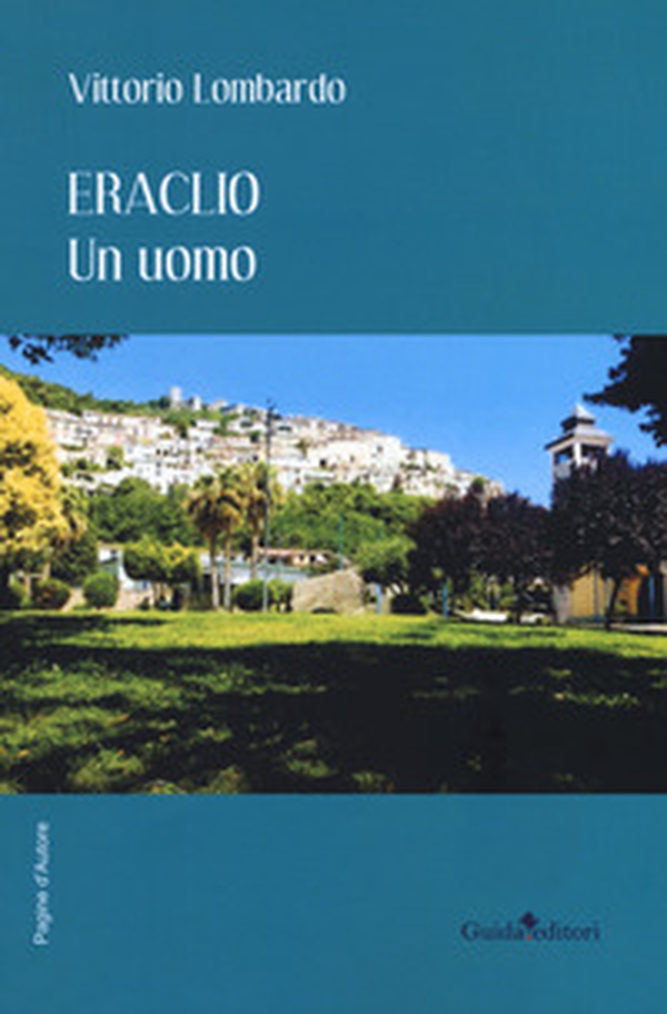 Eraclio. Un uomo - Librerie.coop Eraclio. Un uomo - Librerie.coop