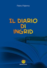 Il diario di Ingrid - Librerie.coop