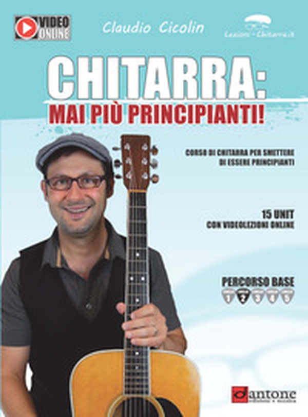 Chitarra: mai più principianti. Corso di chitarra per smettere di essere principianti - Librerie.coop Chitarra: mai più principianti. Corso di chitarra per smettere di essere principianti - Librerie.coop