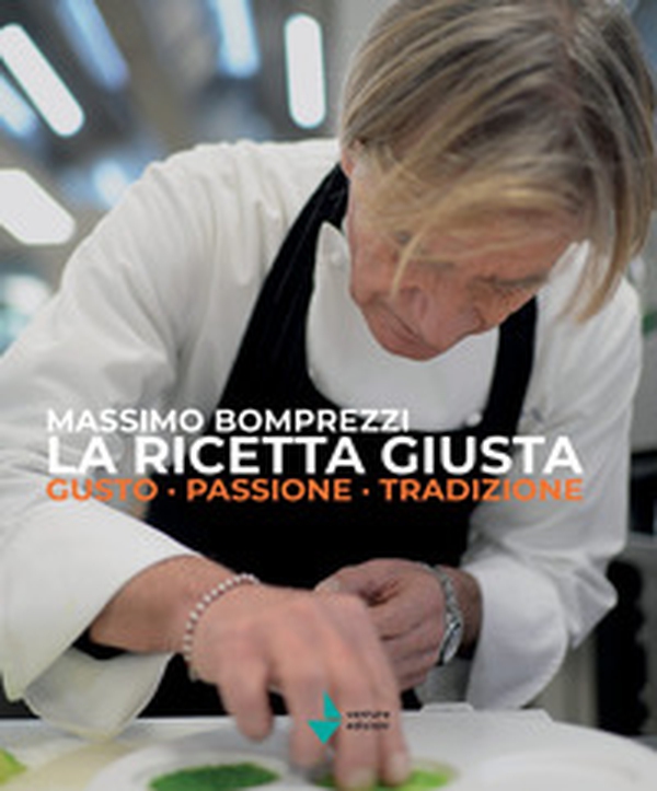 La ricetta giusta. Gusto passione tradizione - Librerie.coop La ricetta giusta. Gusto passione tradizione - Librerie.coop