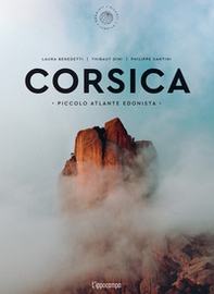 Corsica. Piccolo atlante edonista - Librerie.coop
