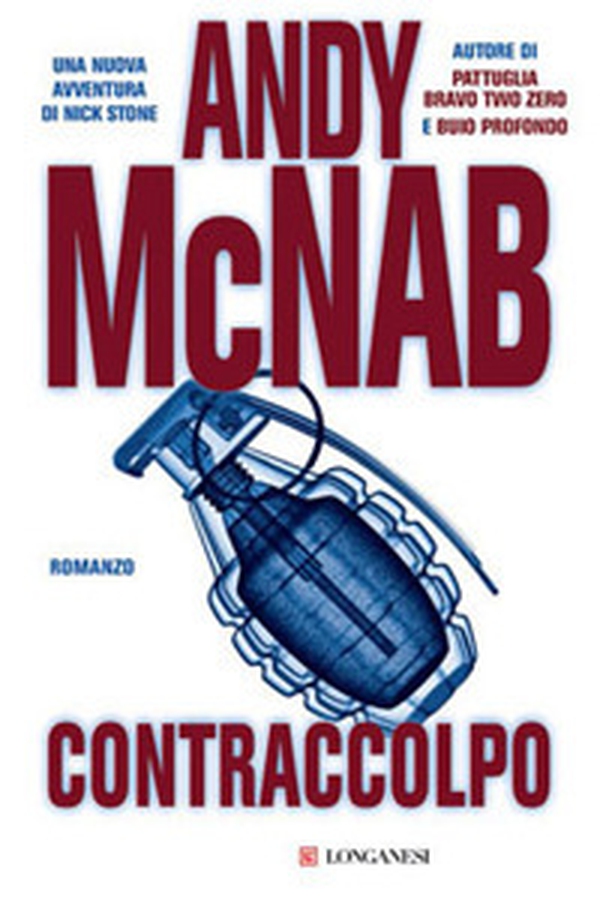 Contraccolpo. Una missione per l'ex comandante SAS Nick Stone - Librerie.coop Contraccolpo. Una missione per l'ex comandante SAS Nick Stone - Librerie.coop