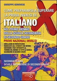 Come prepararsi a superare la prova INVALSI di italiano. Per il biennio delle Scuole superiori - Librerie.coop