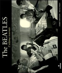 The Beatles. L'ultima tournée - Librerie.coop