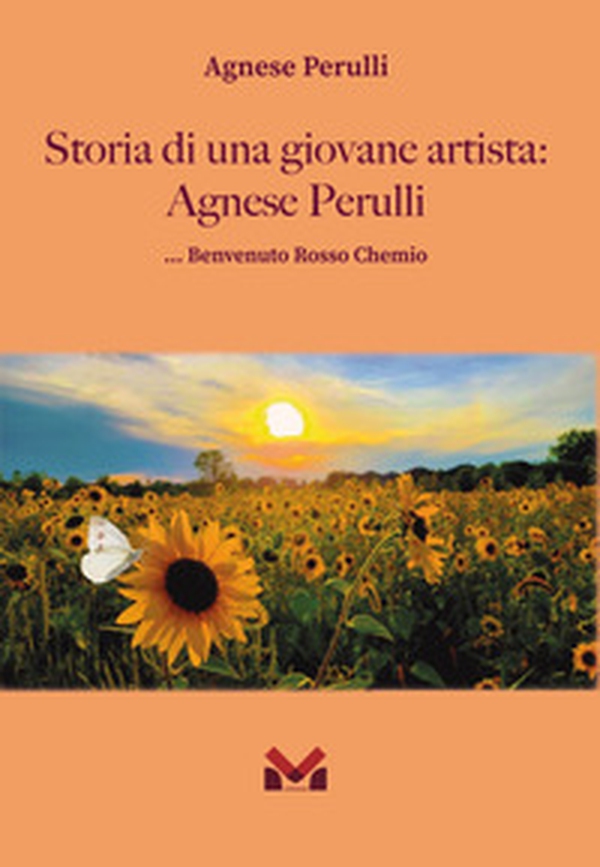 Storia di una giovane artista: Agnese Perulli. ... Benvenuto Rosso Chemio - Librerie.coop Storia di una giovane artista: Agnese Perulli. ... Benvenuto Rosso Chemio - Librerie.coop