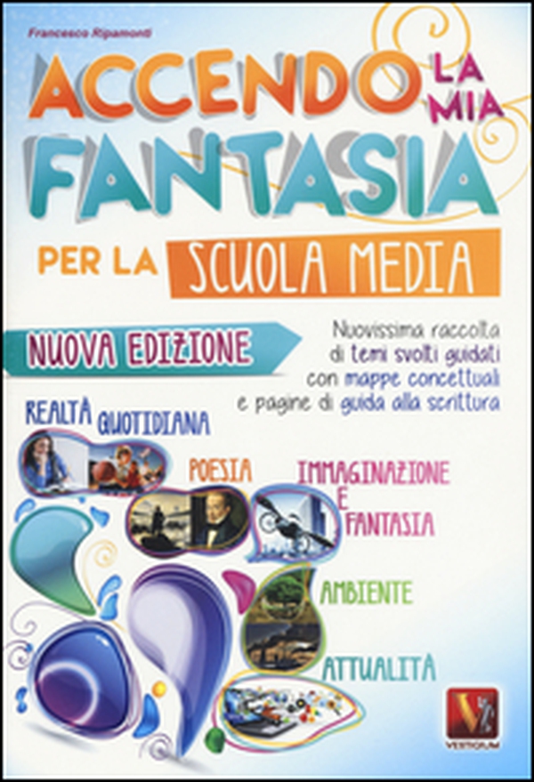 Accendo la mia fantasia. Nuovissima raccolta di temi svolti guidati. Per la Scuola media - Librerie.coop Accendo la mia fantasia. Nuovissima raccolta di temi svolti guidati. Per la Scuola media - Librerie.coop