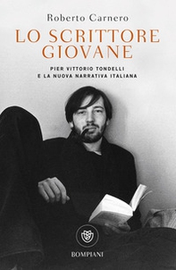 Lo scrittore giovane. Pier Vittorio Tondelli e la nuova narrativa italiana - Librerie.coop