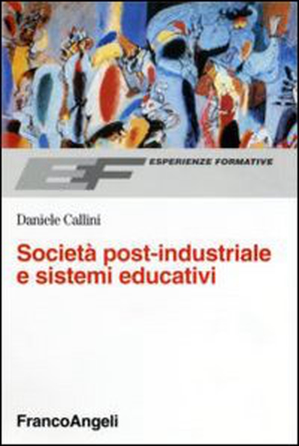 Società post-industriale e sistemi educativi - Librerie.coop Società post-industriale e sistemi educativi - Librerie.coop