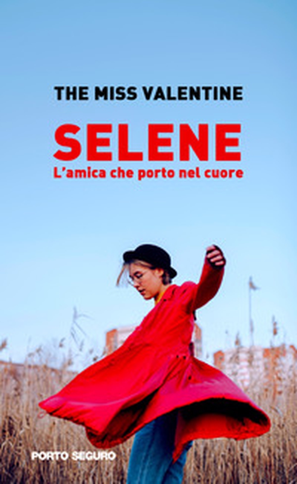 Selene. L'amica che porto nel cuore - Librerie.coop Selene. L'amica che porto nel cuore - Librerie.coop