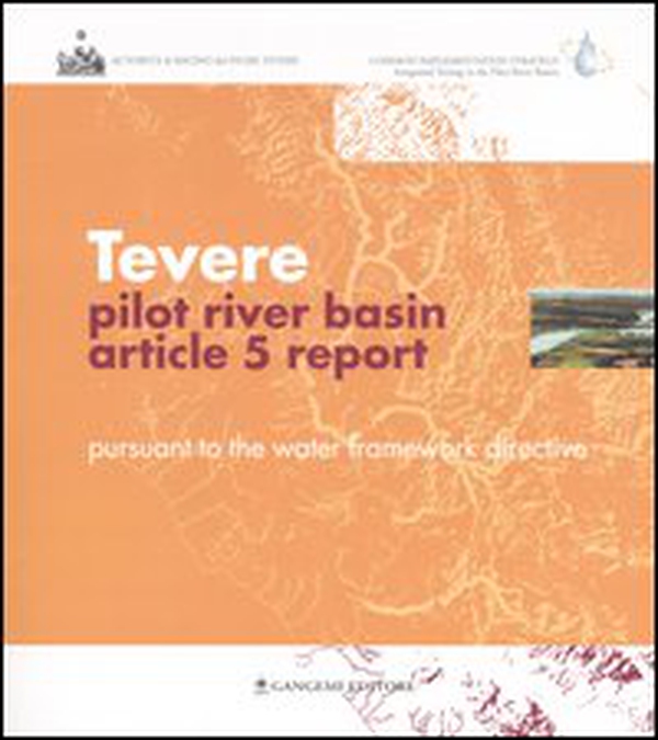 Tevere pilot river basin. Article 5 report. Pursuant to the water framework directive - Librerie.coop Tevere pilot river basin. Article 5 report. Pursuant to the water framework directive - Librerie.coop