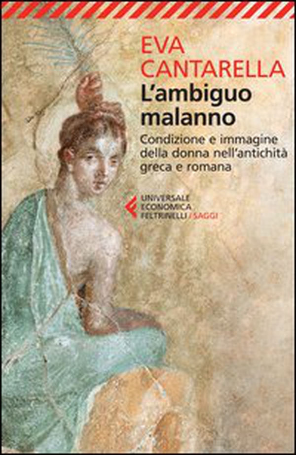 L'ambiguo malanno. La donna nell'antichità greca e romana - Librerie.coop L'ambiguo malanno. La donna nell'antichità greca e romana - Librerie.coop
