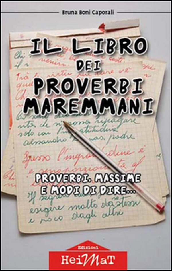 Il libro dei proverbi maremmani. Proverbi, massime e modi di dire... - Librerie.coop Il libro dei proverbi maremmani. Proverbi, massime e modi di dire... - Librerie.coop