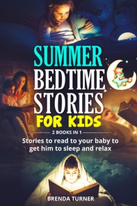 Summer bedtime stories for kids (2 books in 1) - Librerie.coop