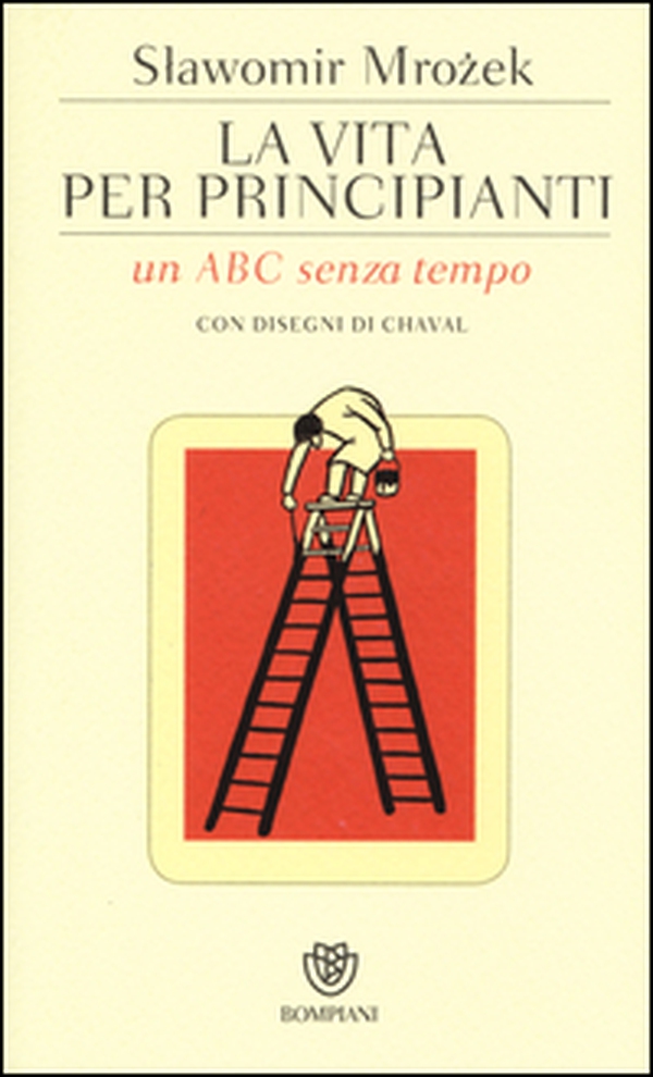 La vita per principianti. Un ABC senza tempo - Librerie.coop La vita per principianti. Un ABC senza tempo - Librerie.coop