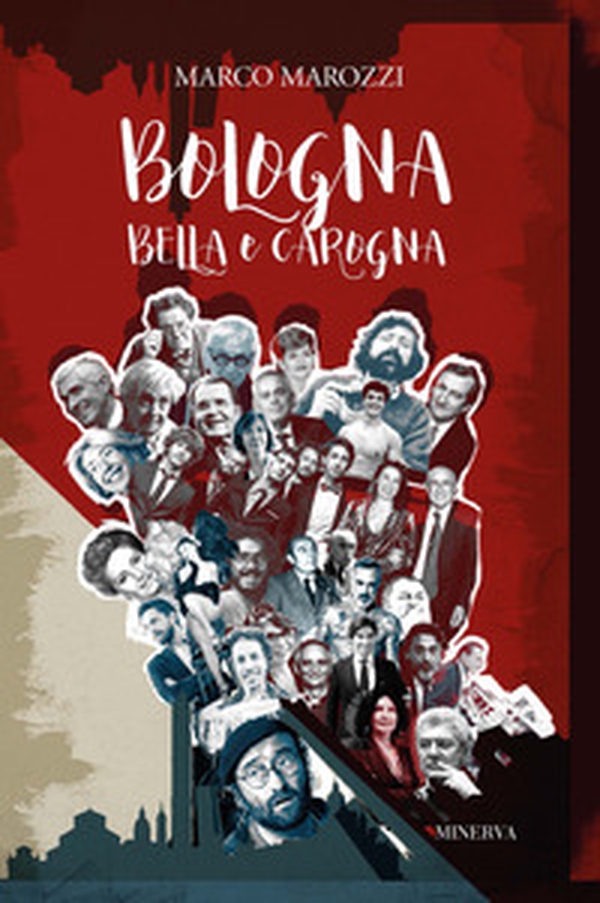 Bologna bella e carogna - Librerie.coop Bologna bella e carogna - Librerie.coop