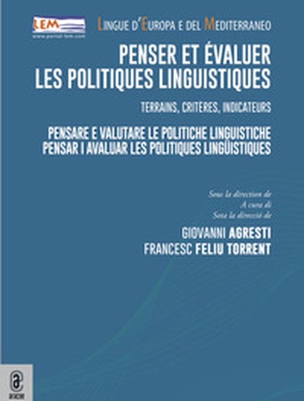 Penser et évaluer les politiques linguistiques. Terrains, critères, indicateurs - Librerie.coop Penser et évaluer les politiques linguistiques. Terrains, critères, indicateurs - Librerie.coop