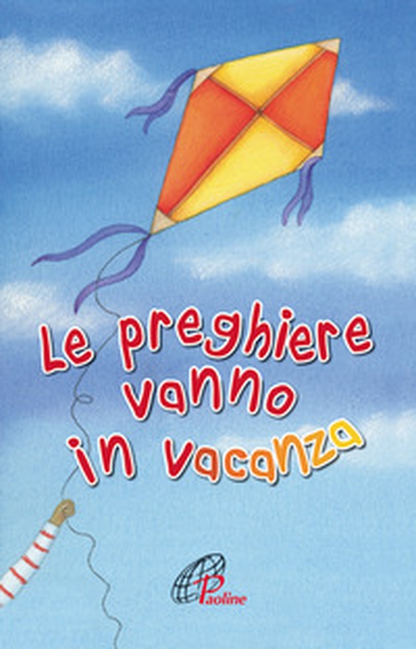 Le preghiere vanno in vacanza - Librerie.coop Le preghiere vanno in vacanza - Librerie.coop