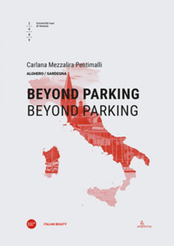 Beyond parking. Beyond parking. Ediz. italiana e inglese - Librerie.coop Beyond parking. Beyond parking. Ediz. italiana e inglese - Librerie.coop