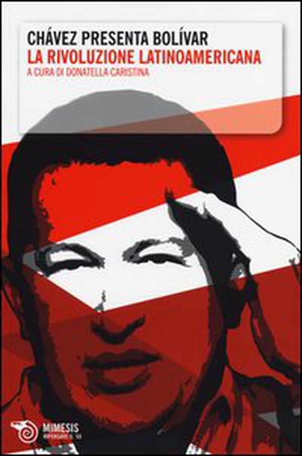 Chávez presenta Bolívar. La rivoluzione latinoamericana - Librerie.coop Chávez presenta Bolívar. La rivoluzione latinoamericana - Librerie.coop