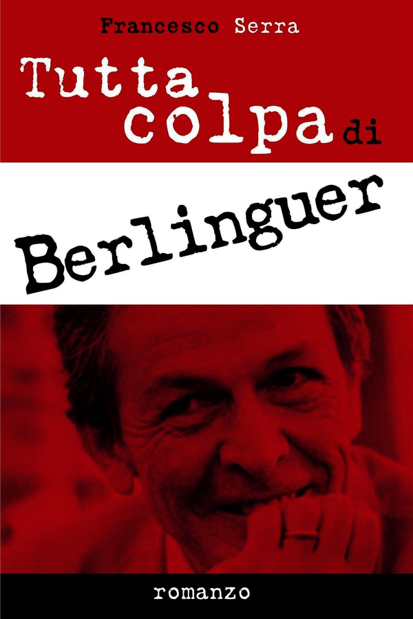 Tutta colpa di Berlinguer - Librerie.coop Tutta colpa di Berlinguer - Librerie.coop