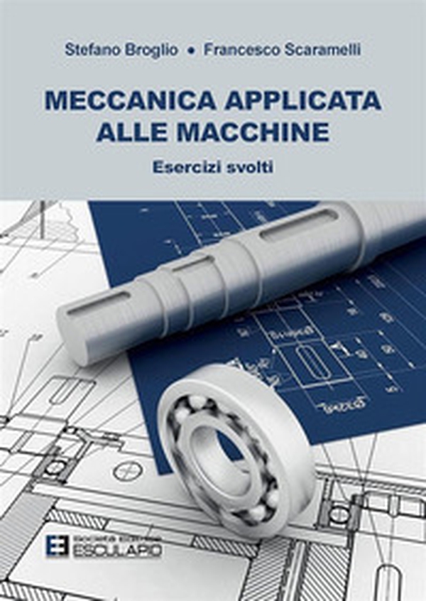 Meccanica applicata alle macchine. Esercizi svolti - Librerie.coop Meccanica applicata alle macchine. Esercizi svolti - Librerie.coop