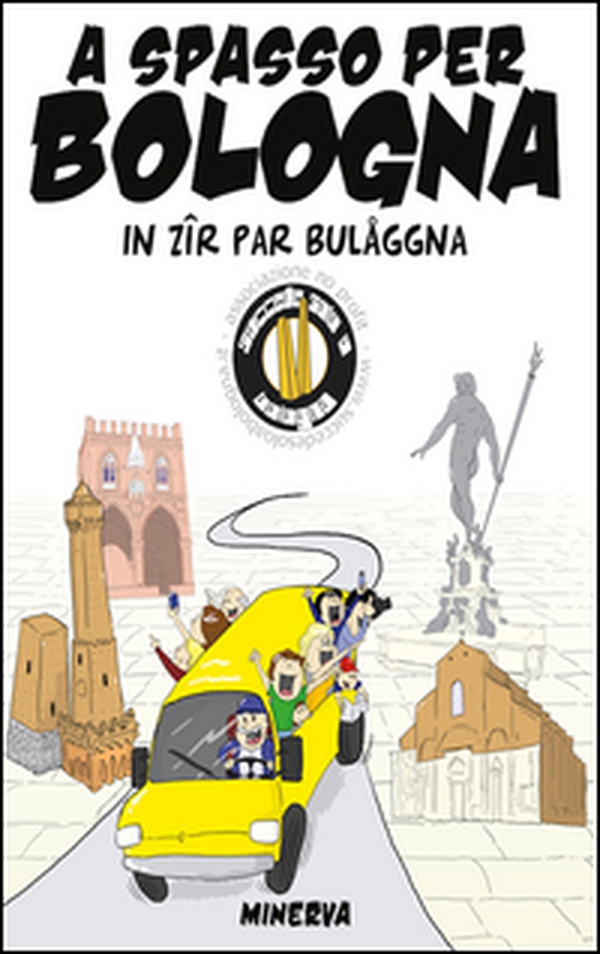 A spasso per Bologna. In zir par Bulaggna - Librerie.coop A spasso per Bologna. In zir par Bulaggna - Librerie.coop