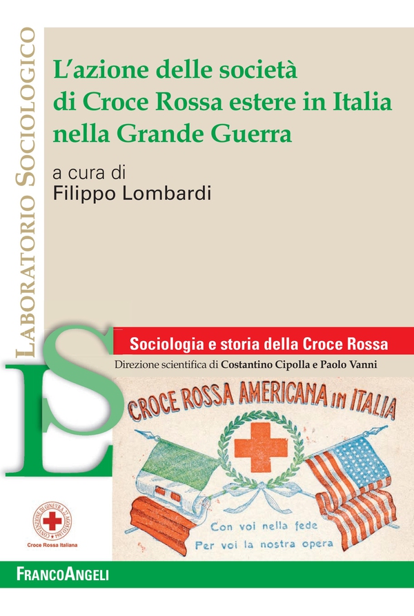 L'azione delle società di Croce Rossa estere in Italia nella Grande Guerra - Librerie.coop L'azione delle società di Croce Rossa estere in Italia nella Grande Guerra - Librerie.coop
