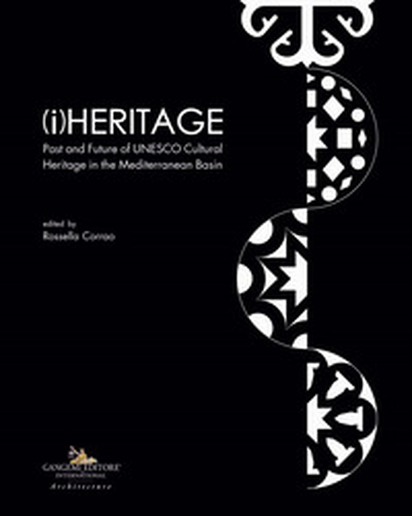 (i)Heritage. Past and future of UNESCO cultural heritage in the Mediterranean basin - Librerie.coop (i)Heritage. Past and future of UNESCO cultural heritage in the Mediterranean basin - Librerie.coop