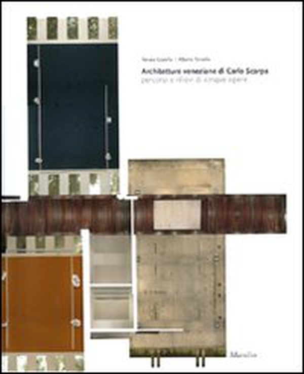 Architetture veneziane di Carlo Scarpa. Percorsi e rilievi di cinque opere - Librerie.coop Architetture veneziane di Carlo Scarpa. Percorsi e rilievi di cinque opere - Librerie.coop