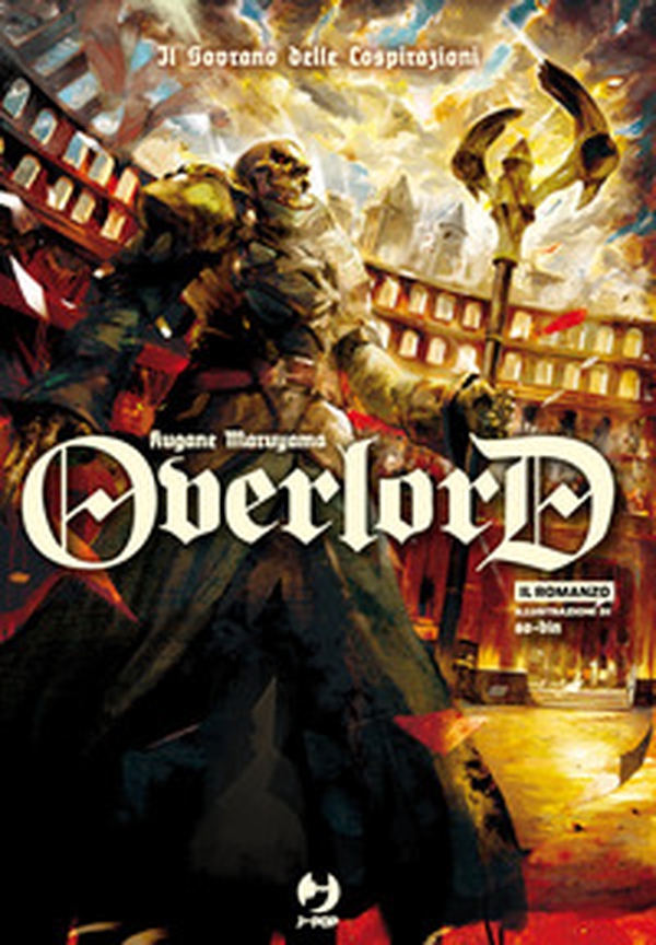 Il sovrano delle cospirazioni. Overlord - Vol. 10 - Librerie.coop Il sovrano delle cospirazioni. Overlord - Vol. 10 - Librerie.coop