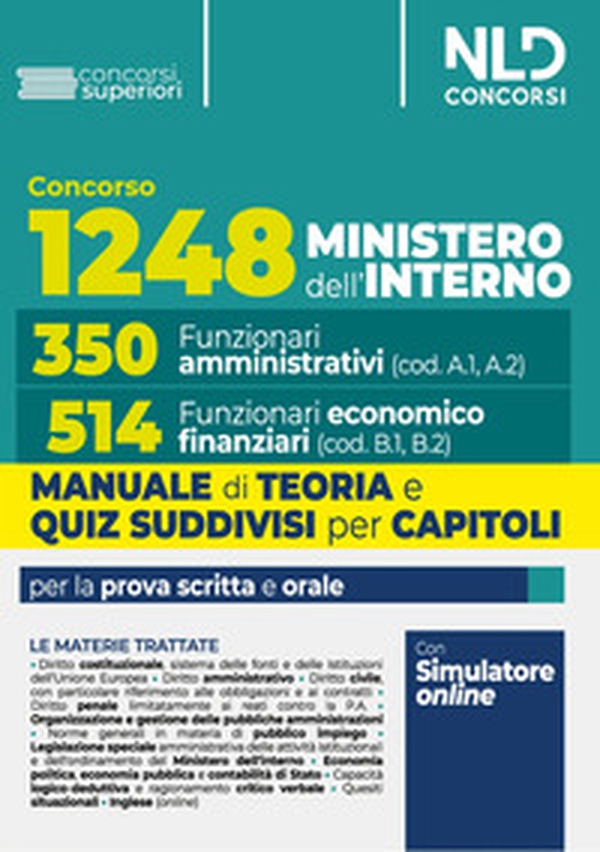 Concorso per 1248 posti Ministero dell'interno. 350 Posti funzionario amministrativo e 514 posti funzionario economico-finanziario. Teoria e Test di verifica - Librerie.coop Concorso per 1248 posti Ministero dell'interno. 350 Posti funzionario amministrativo e 514 posti funzionario economico-finanziario. Teoria e Test di verifica - Librerie.coop