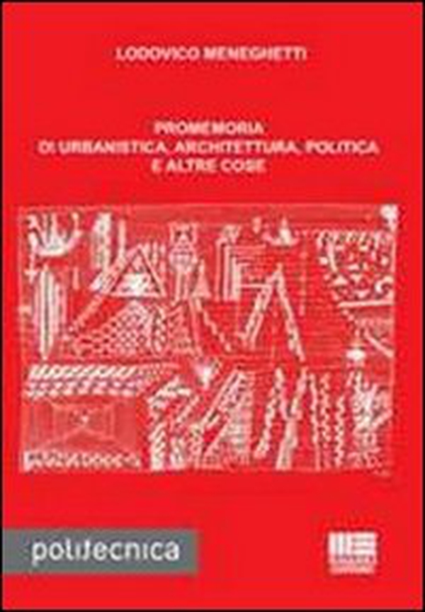 Promemoria di urbanistica, architettura, politica e altre cose - Librerie.coop Promemoria di urbanistica, architettura, politica e altre cose - Librerie.coop