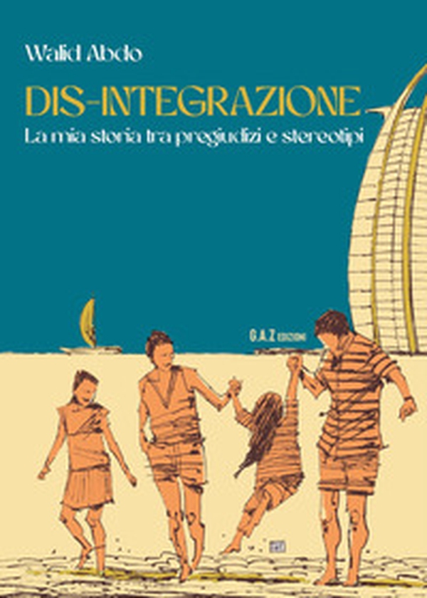 Dis-integrazione. La mia storia tra pregiudizi e stereotipi - Librerie.coop Dis-integrazione. La mia storia tra pregiudizi e stereotipi - Librerie.coop