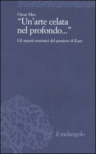 Un'arte celata nel profondo... Gli aspetti semiotici del pensiero di Kant - Librerie.coop