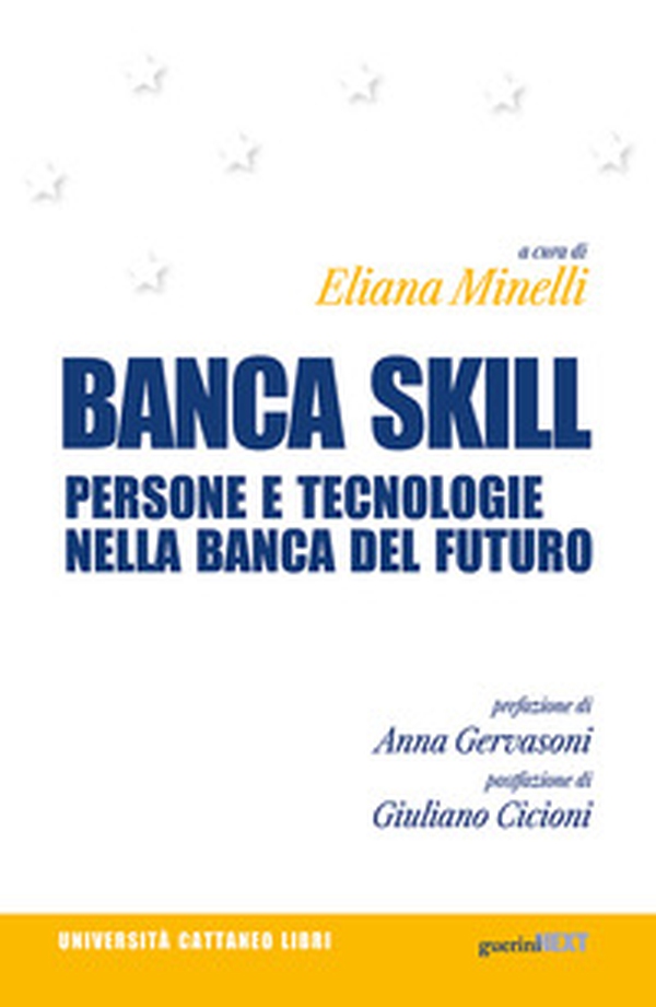 Banca skill. Persone e tecnologie nella banca del futuro - Librerie.coop Banca skill. Persone e tecnologie nella banca del futuro - Librerie.coop