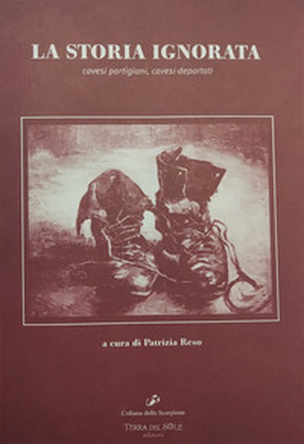 La storia ignorata. Cavesi partigiani, cavesi deportati - Librerie.coop La storia ignorata. Cavesi partigiani, cavesi deportati - Librerie.coop