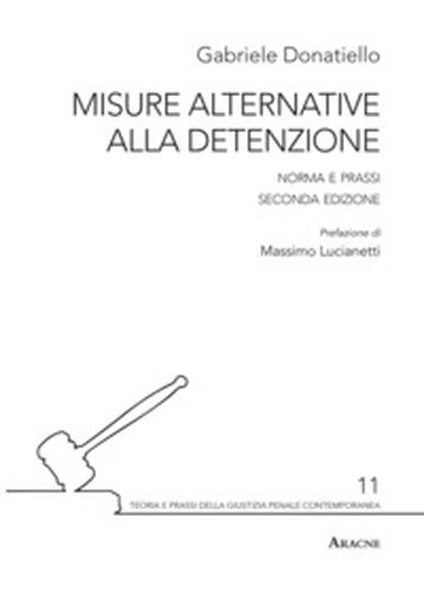 Misure alternative alla detenzione. Norma e prassi - Librerie.coop Misure alternative alla detenzione. Norma e prassi - Librerie.coop