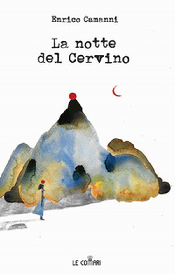 La notte del Cervino - Librerie.coop La notte del Cervino - Librerie.coop