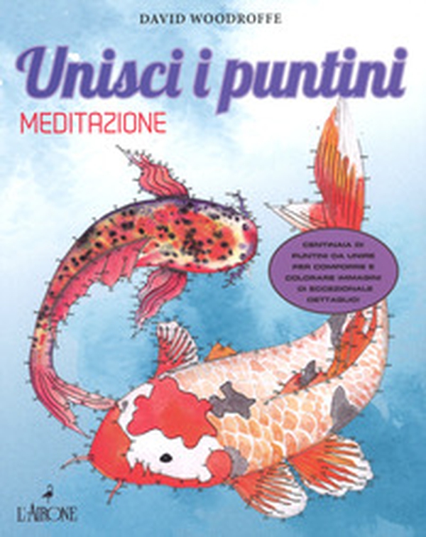 Meditazione. Unisci i puntini - Librerie.coop Meditazione. Unisci i puntini - Librerie.coop