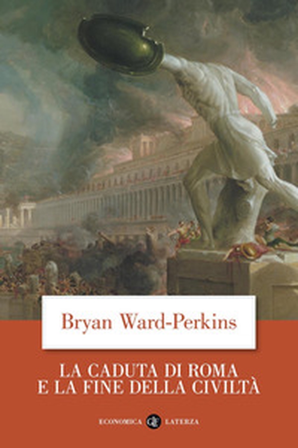 La caduta di Roma e la fine della civiltà - Librerie.coop La caduta di Roma e la fine della civiltà - Librerie.coop