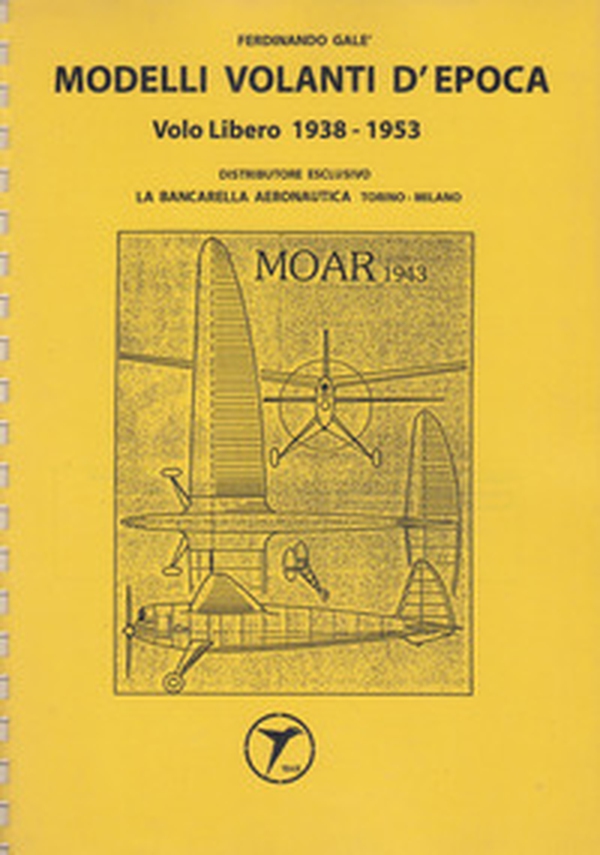 Modelli volanti d'epoca. Volo libero 1938-1953 - Librerie.coop Modelli volanti d'epoca. Volo libero 1938-1953 - Librerie.coop
