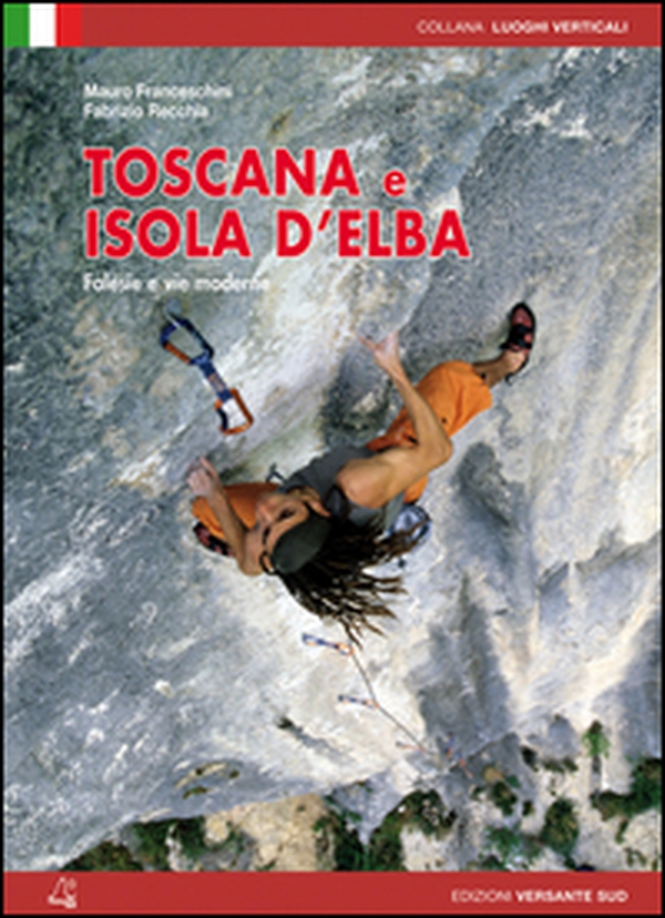 Toscana e isola d'Elba. Falesie e vie moderne - Librerie.coop Toscana e isola d'Elba. Falesie e vie moderne - Librerie.coop
