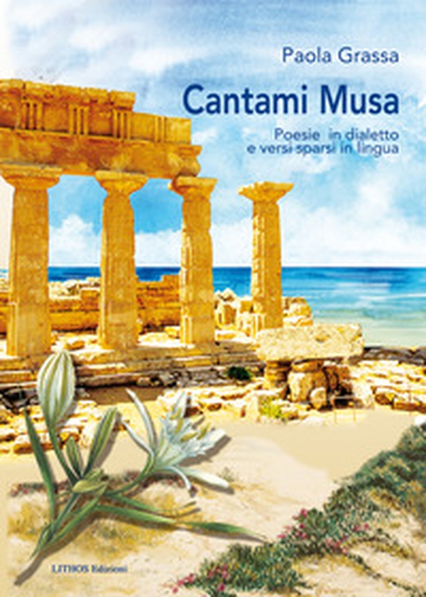 Cantami Musa. Poesie in dialetto e versi sparsi in lingua - Librerie.coop Cantami Musa. Poesie in dialetto e versi sparsi in lingua - Librerie.coop