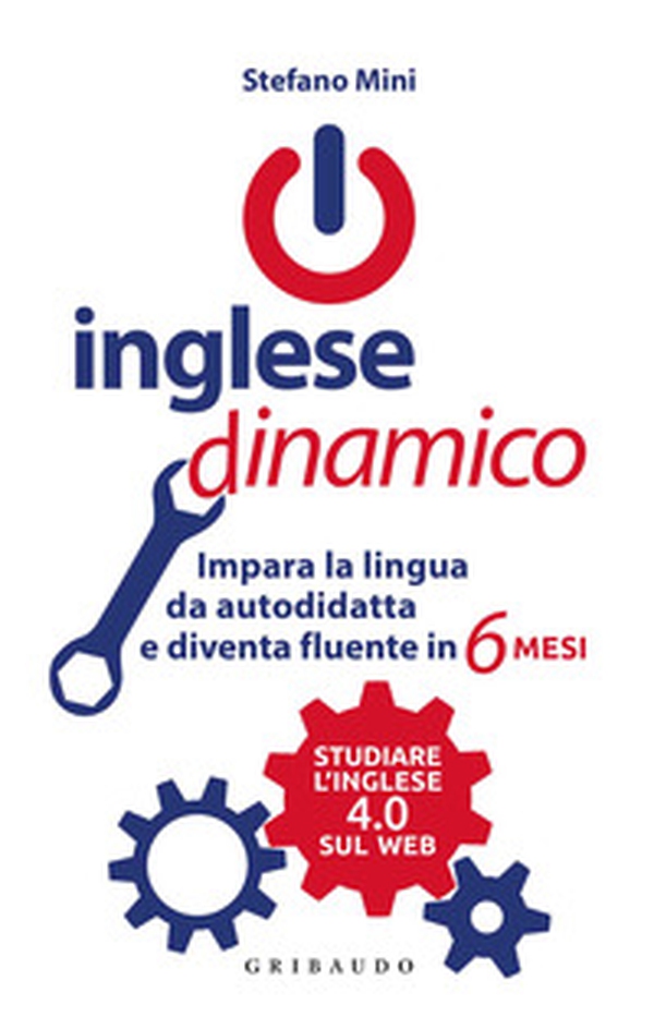 Inglese dinamico. Impara la lingua da autodidatta e diventa fluente in 6 mesi - Librerie.coop Inglese dinamico. Impara la lingua da autodidatta e diventa fluente in 6 mesi - Librerie.coop