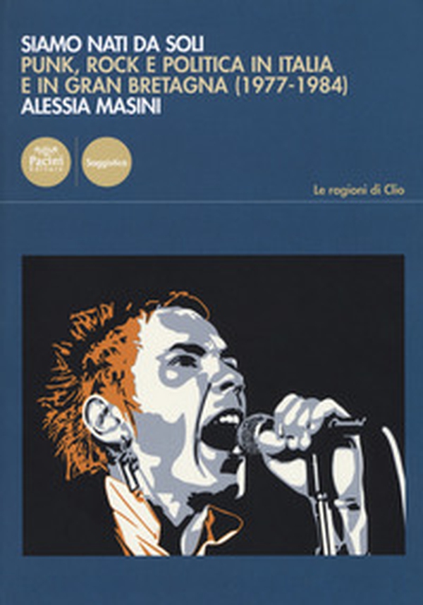 Siamo nati da soli. Punk, rock e politica in Italia e in Gran Bretagna (1977-1984) - Librerie.coop Siamo nati da soli. Punk, rock e politica in Italia e in Gran Bretagna (1977-1984) - Librerie.coop