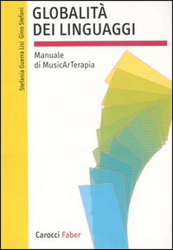 Globalità dei linguaggi. Manuale di musicarterapia - Librerie.coop Globalità dei linguaggi. Manuale di musicarterapia - Librerie.coop